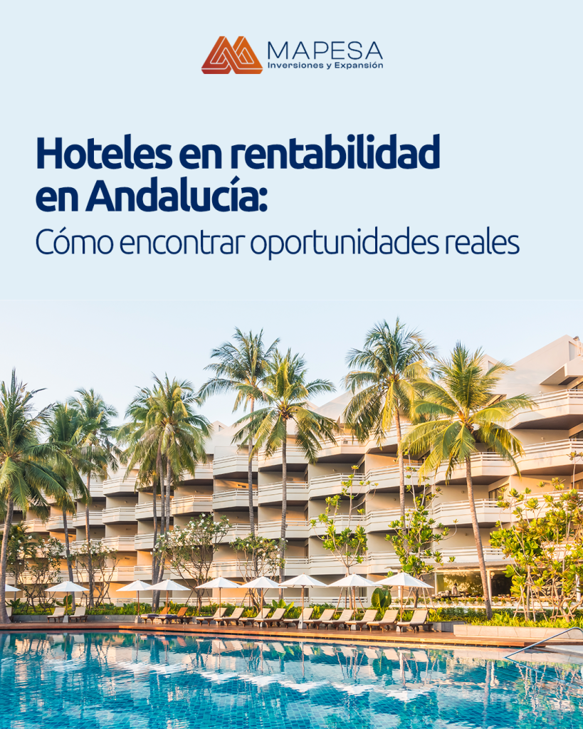 Hoteles en rentabilidad en Andalucía: cómo encontrar oportunidades reales (más allá de las grandes capitales)